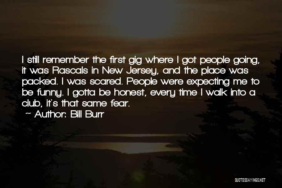Bill Burr Quotes 546400