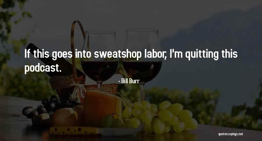 Bill Burr Quotes 591698 Bill Burr Quotes 591698