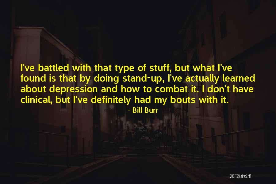 Bill Burr Quotes 871307