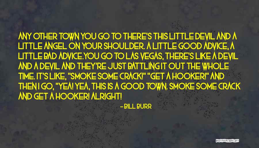 Bill Burr Quotes 886797 Bill Burr Quotes 886797