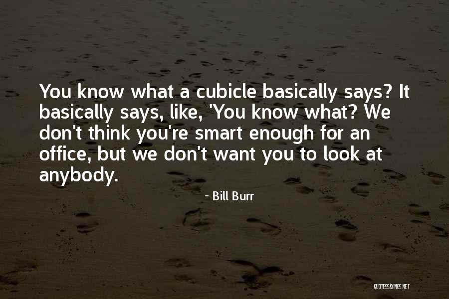 Bill Burr Quotes 919982