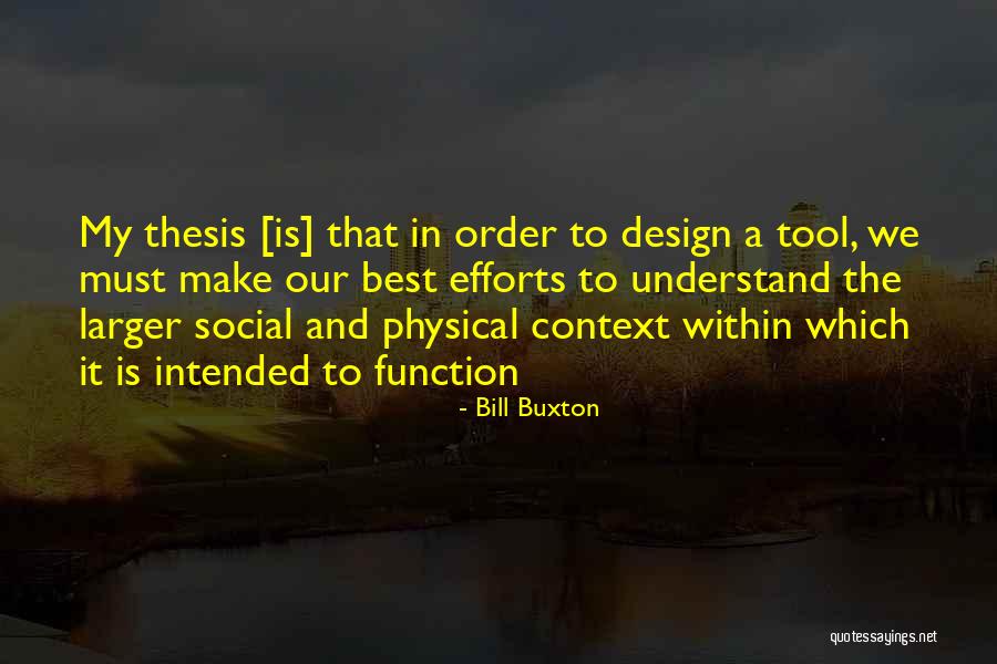 Bill Buxton Quotes 2167169