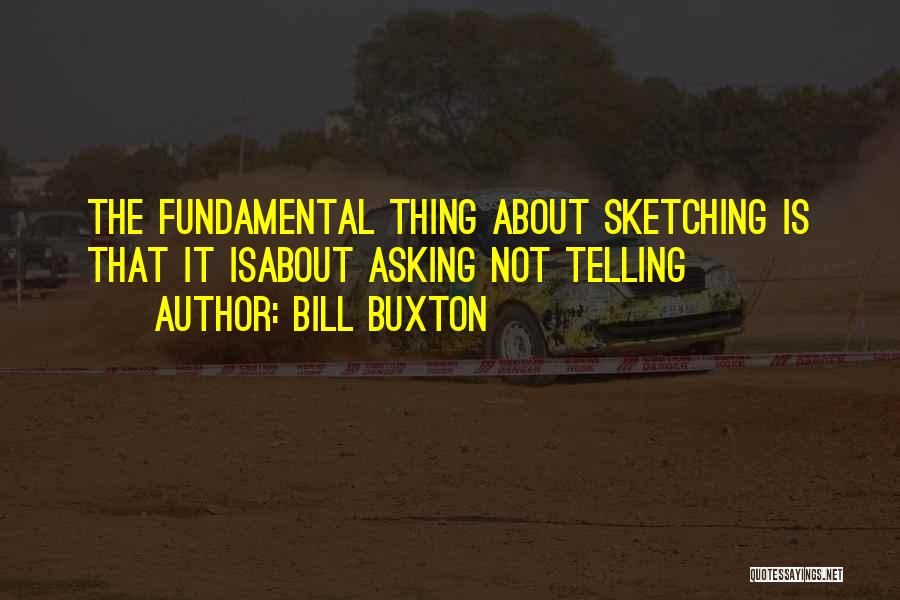 Bill Buxton Quotes 367635