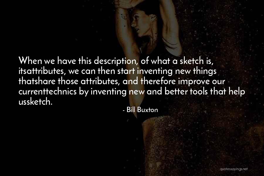 Bill Buxton Quotes 687204 Bill Buxton Quotes 687204