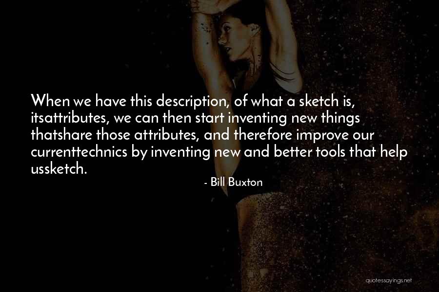 Bill Buxton Quotes 687204