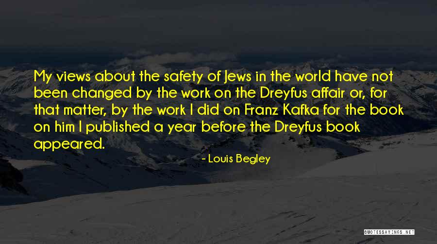 Bill Callahan Nebraska Quotes By Louis Begley Bill Callahan Nebraska Quotes By Louis Begley