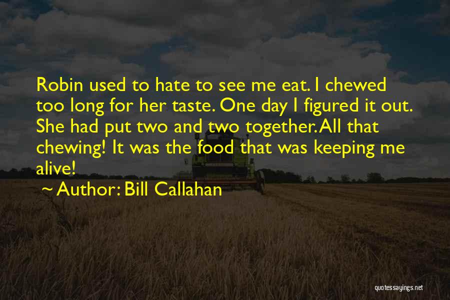 Bill Callahan Quotes 1228146