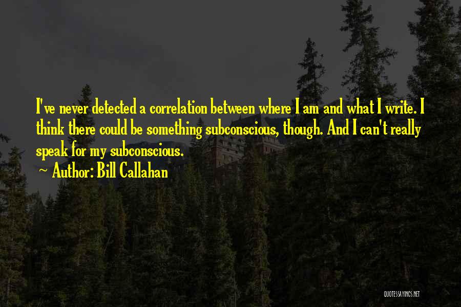 Bill Callahan Quotes 1379612