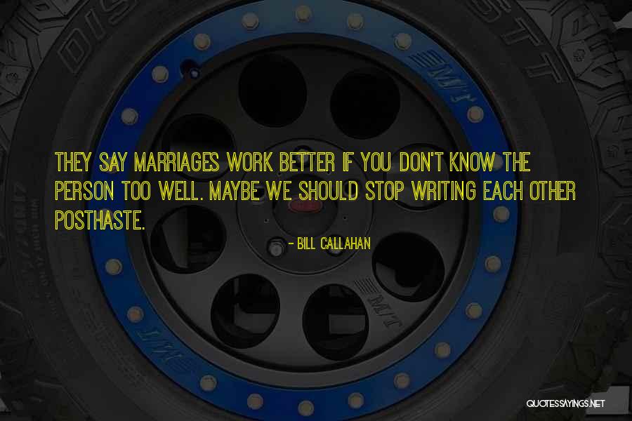 Bill Callahan Quotes 1683078 Bill Callahan Quotes 1683078