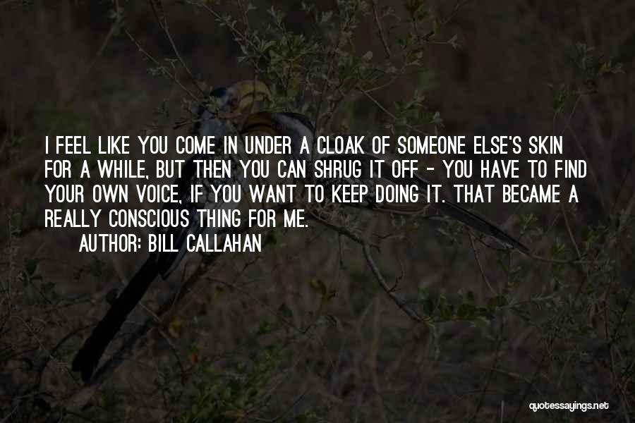 Bill Callahan Quotes 1864127