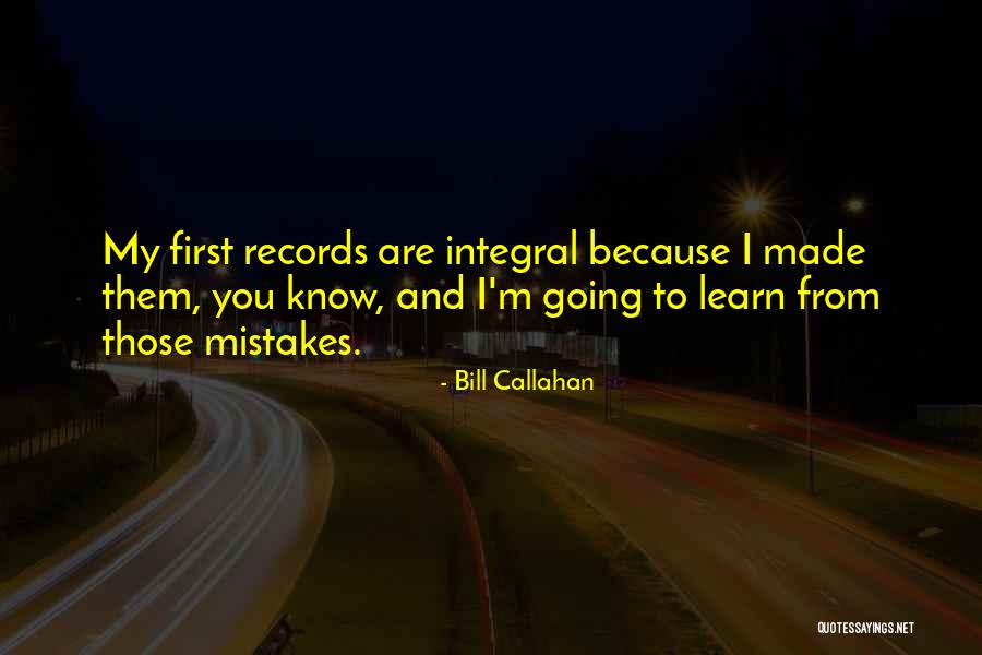 Bill Callahan Quotes 1897186 Bill Callahan Quotes 1897186