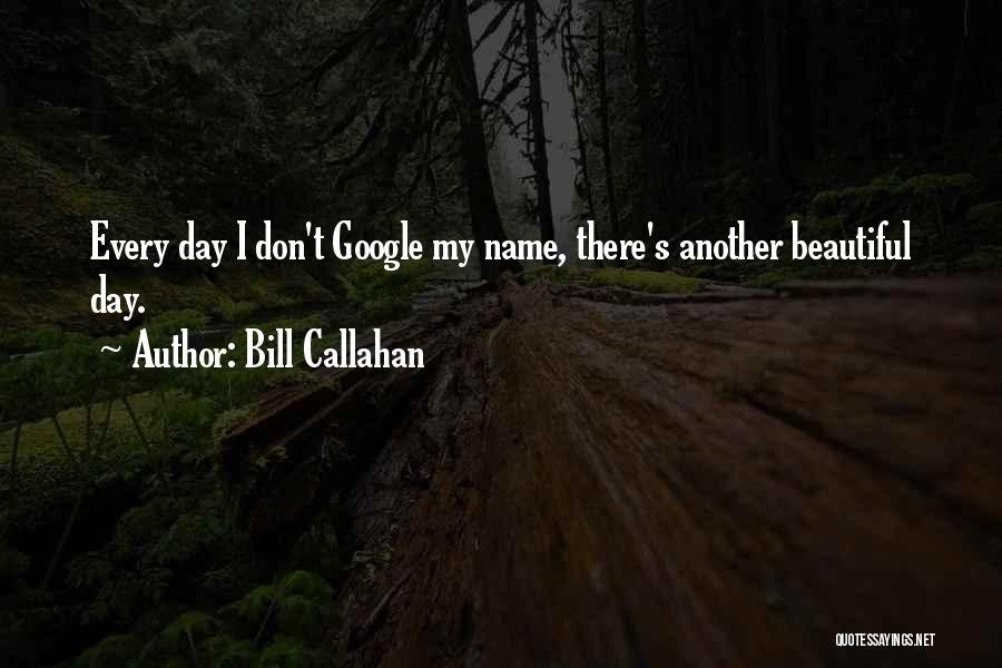 Bill Callahan Quotes 765411