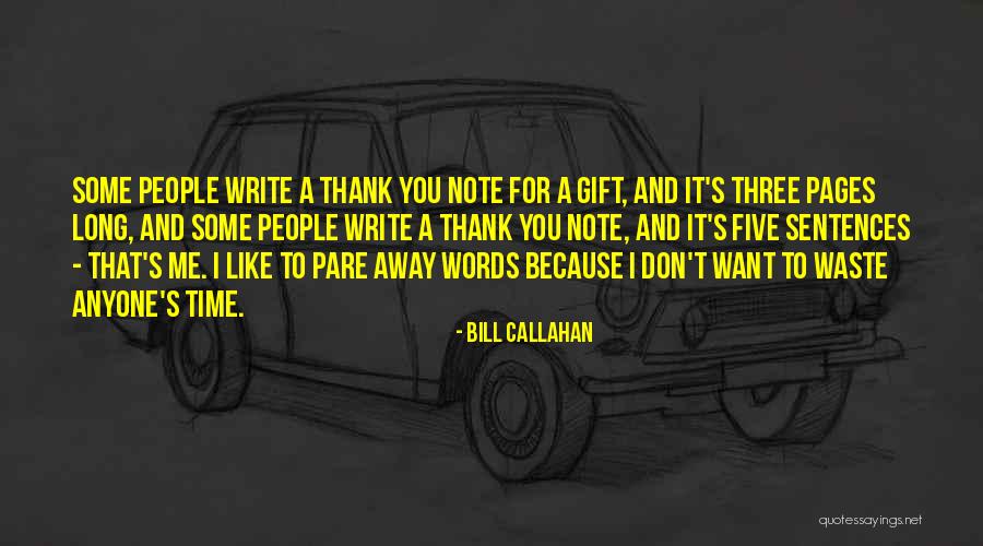 Bill Callahan Quotes 869338 Bill Callahan Quotes 869338