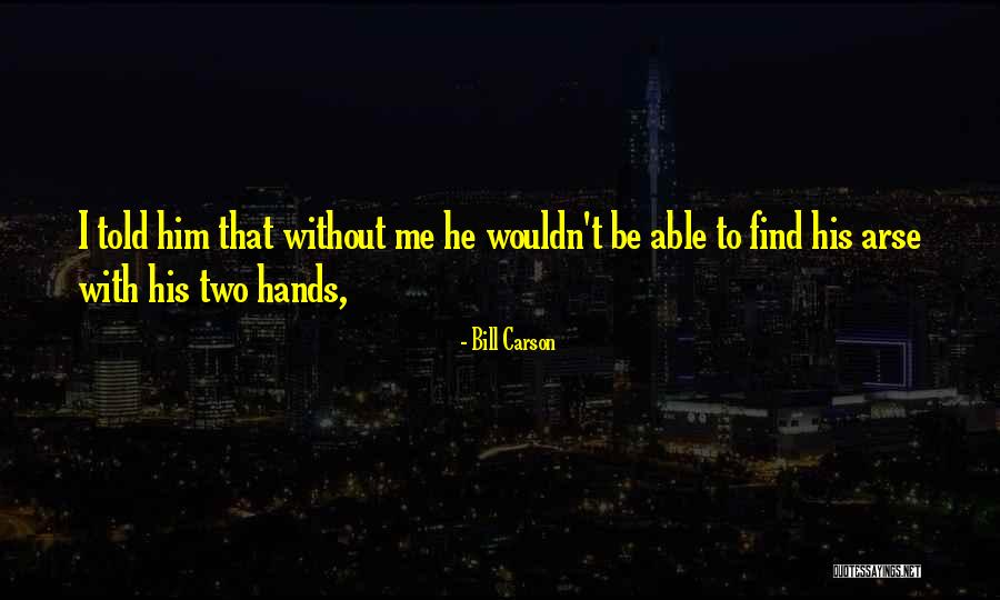 Bill Carson Quotes 1883812 Bill Carson Quotes 1883812