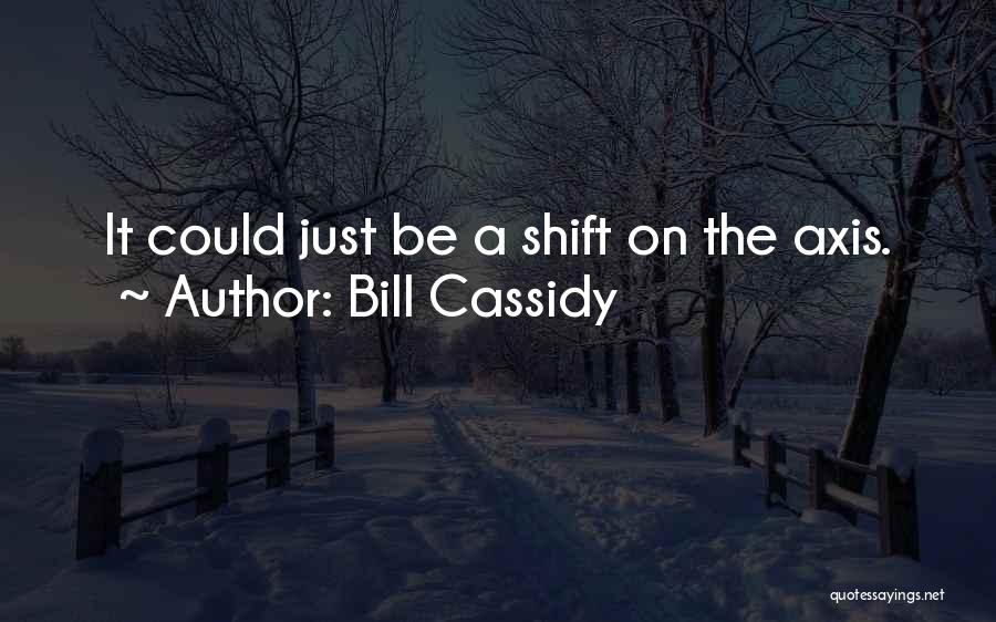 Bill Cassidy Quotes 1687862