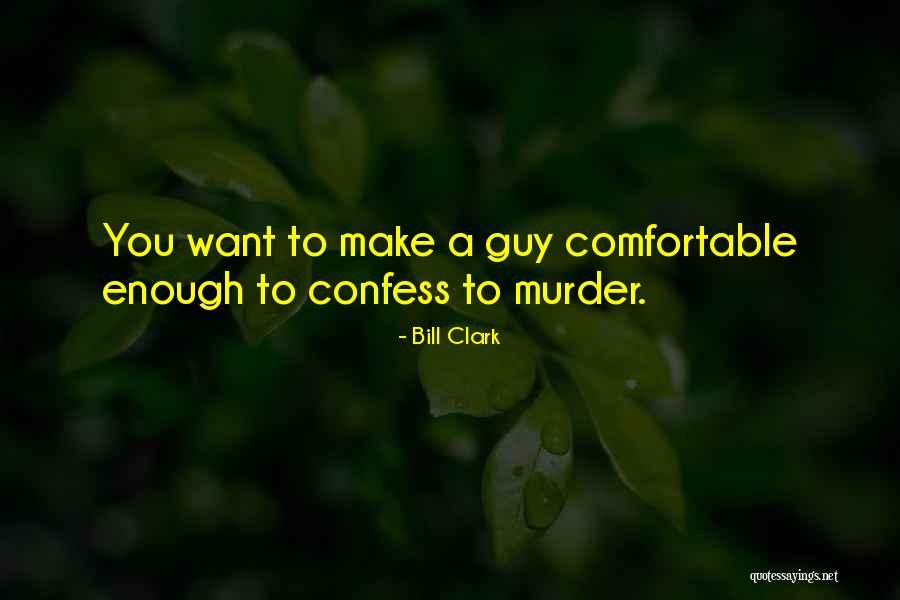 Bill Clark Quotes 2155759 Bill Clark Quotes 2155759