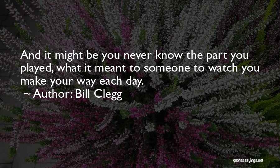 Bill Clegg Quotes 1461845