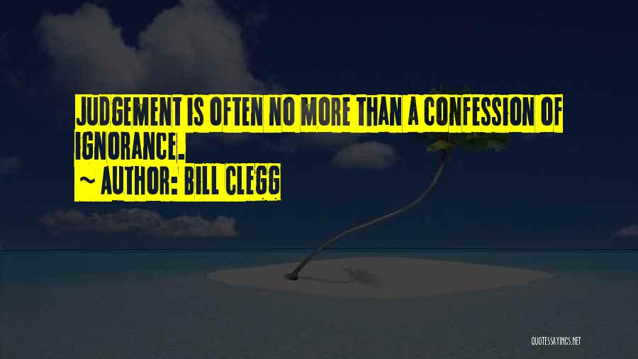 Bill Clegg Quotes 1709628