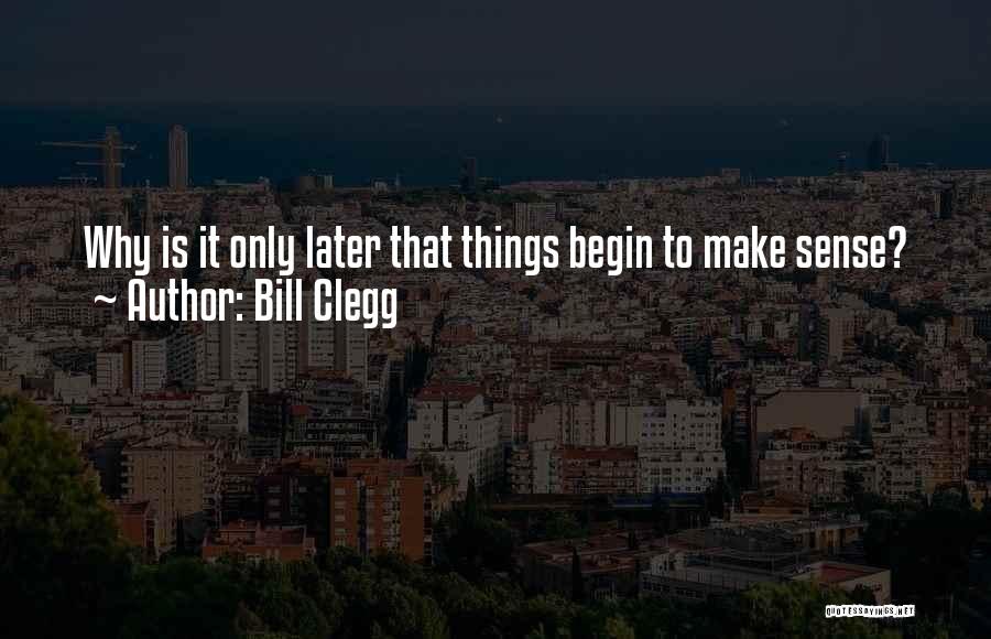 Bill Clegg Quotes 2205337