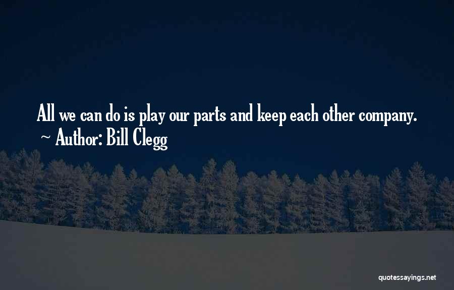 Bill Clegg Quotes 326815