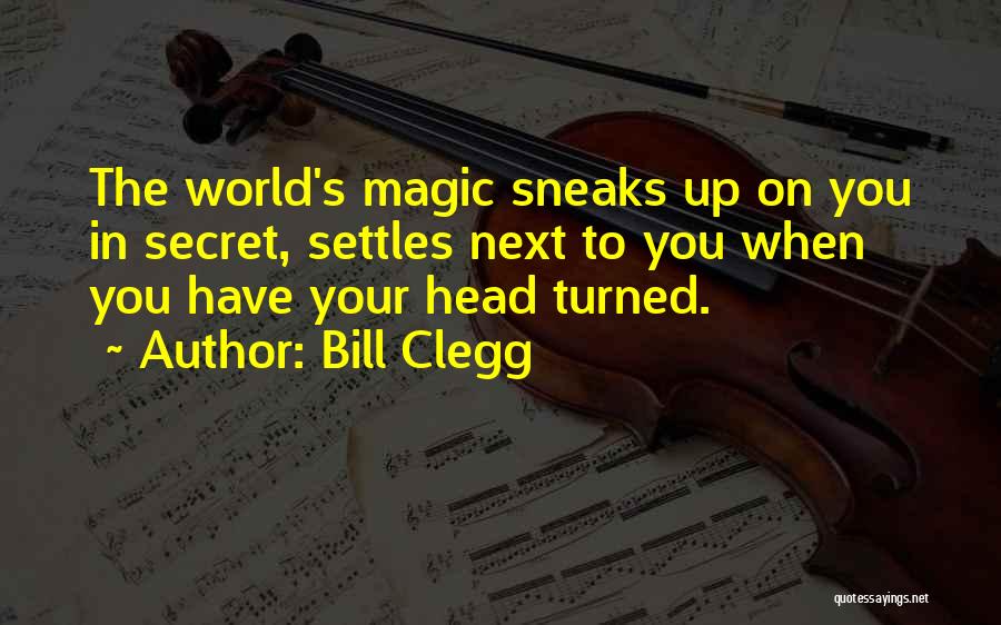 Bill Clegg Quotes 462878