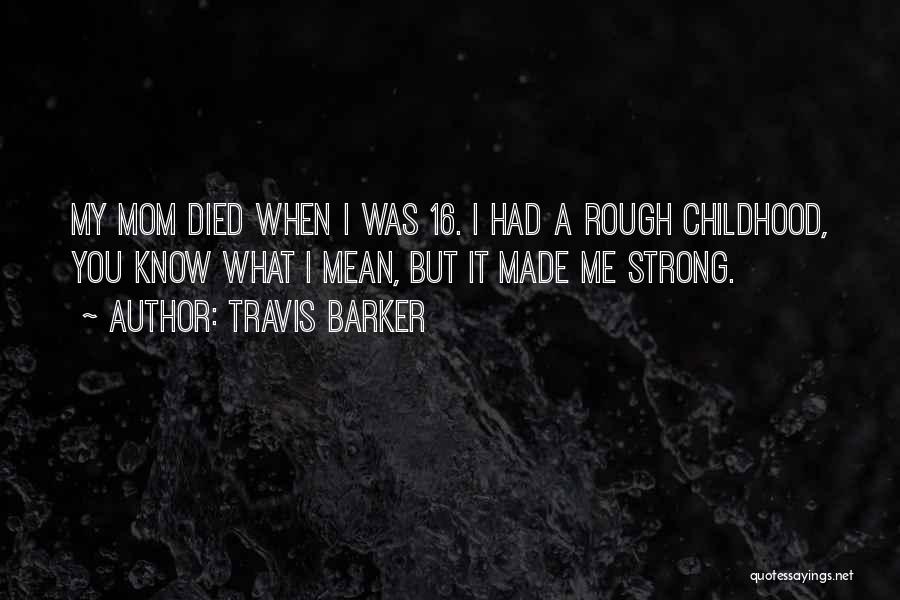 Bill Clements Quotes By Travis Barker