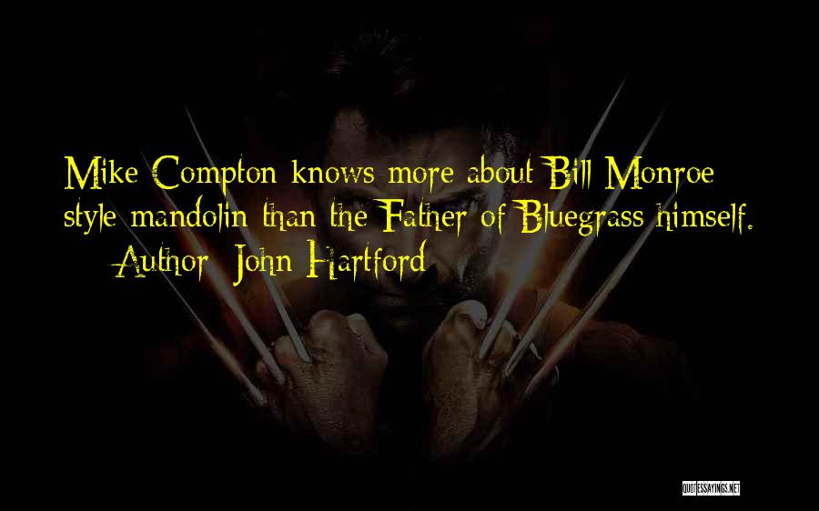 Bill Compton Quotes By John Hartford