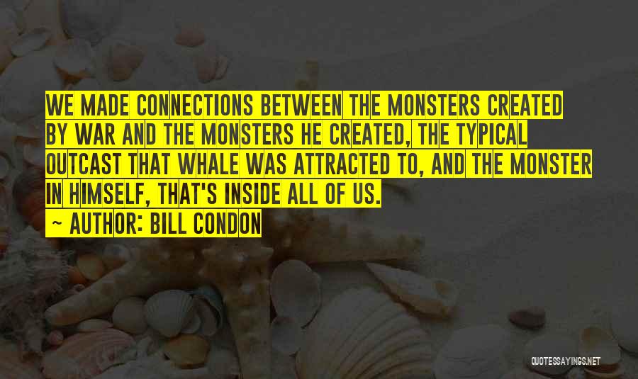 Bill Condon Quotes 1548543