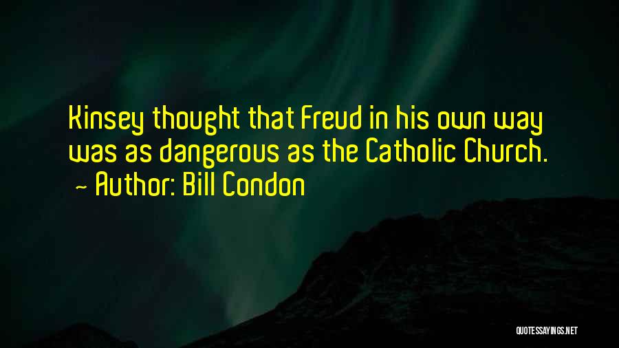 Bill Condon Quotes 1610763