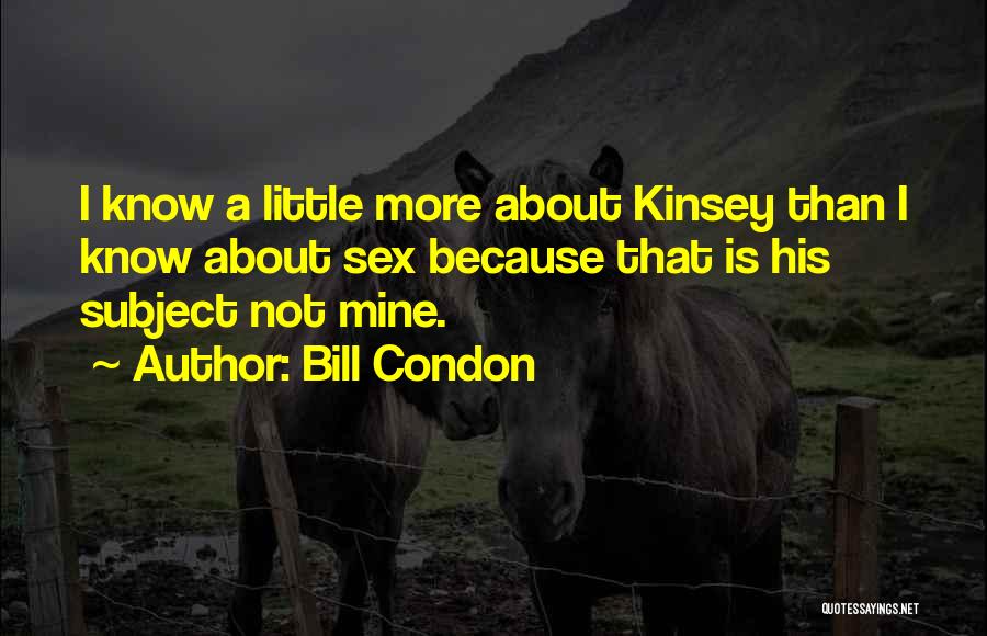 Bill Condon Quotes 2001445