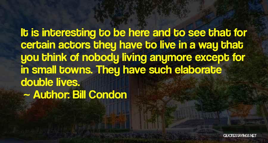 Bill Condon Quotes 2044169