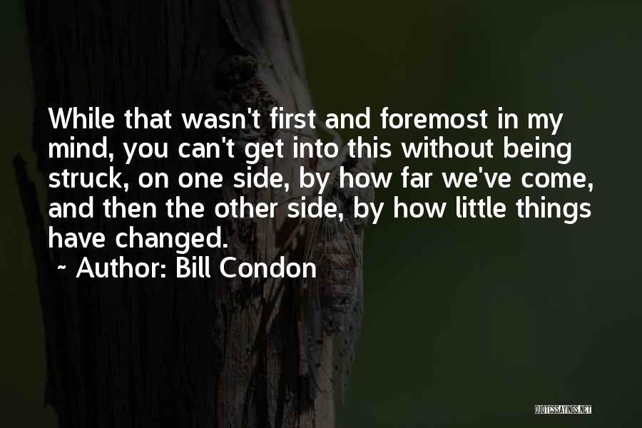 Bill Condon Quotes 306626