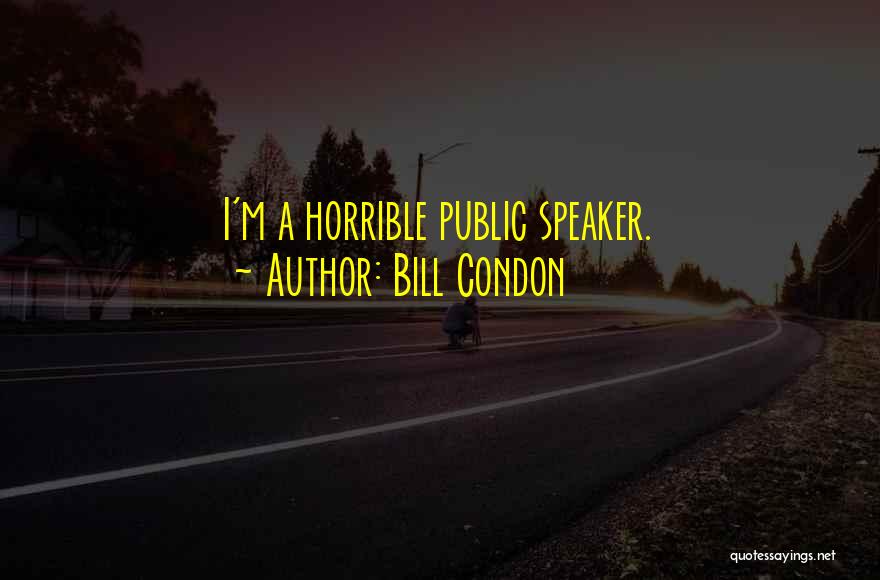 Bill Condon Quotes 376605