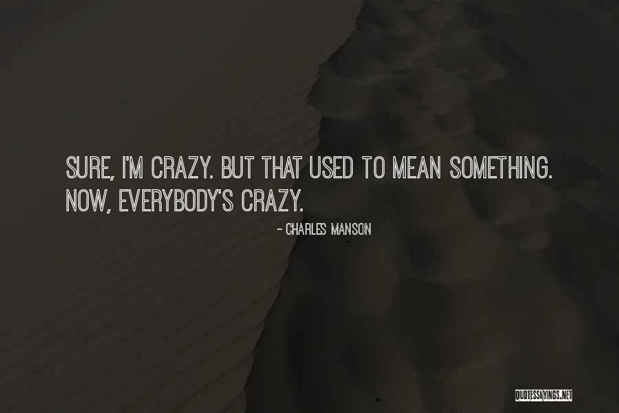 Bill Corbett Quotes By Charles Manson Bill Corbett Quotes By Charles Manson