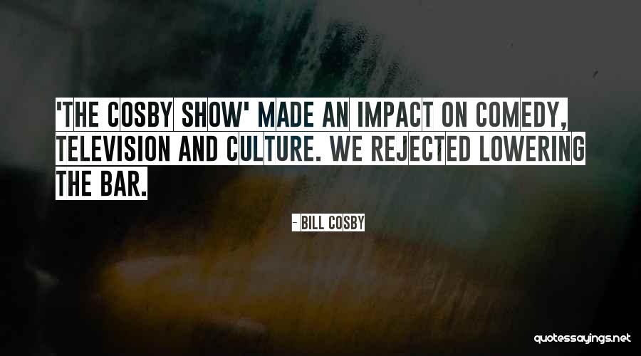 Bill Cosby Show Quotes By Bill Cosby Bill Cosby Show Quotes By Bill Cosby