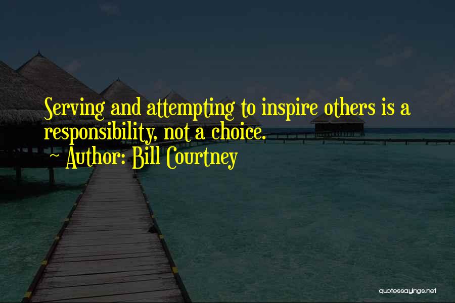 Bill Courtney Quotes 2084488