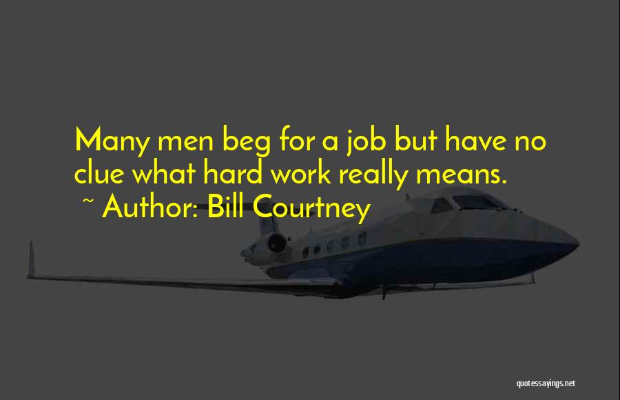 Bill Courtney Quotes 397956