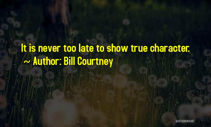 Bill Courtney Quotes 91490