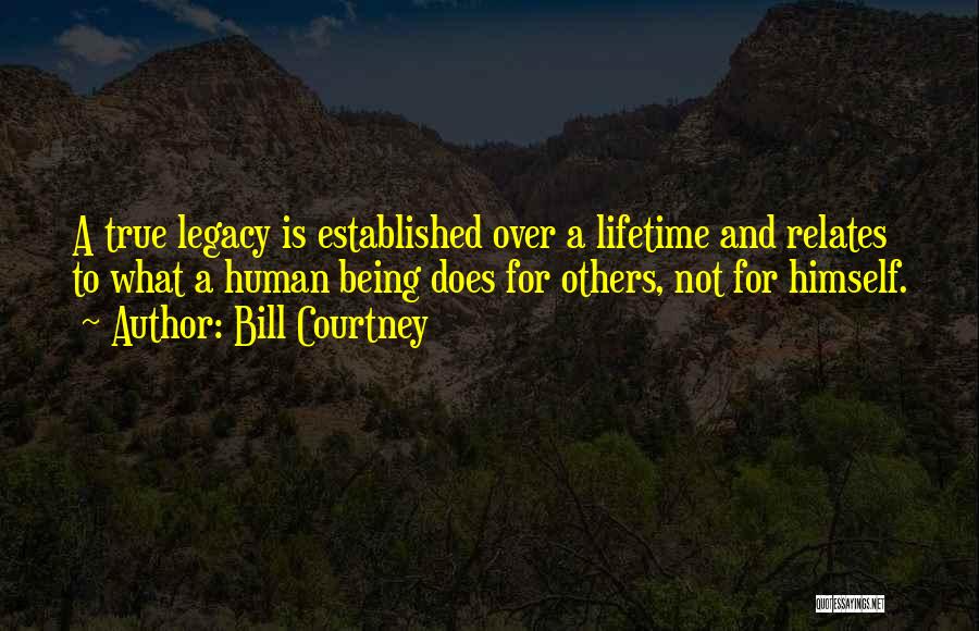 Bill Courtney Quotes 957814