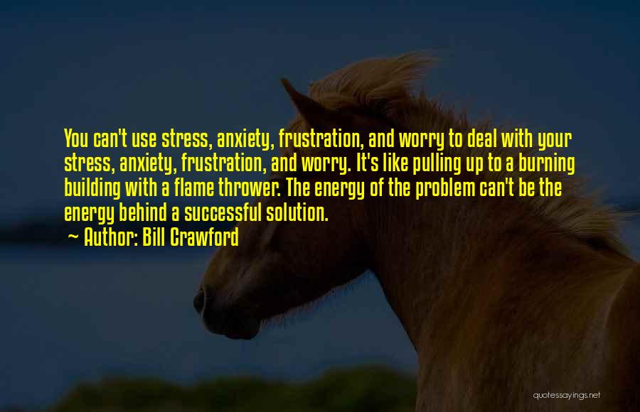 Bill Crawford Quotes 1079022 Bill Crawford Quotes 1079022