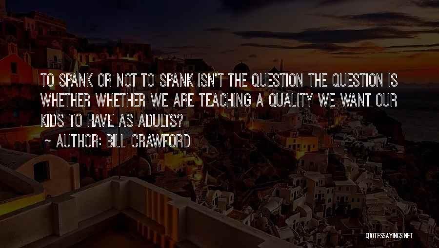 Bill Crawford Quotes 166989