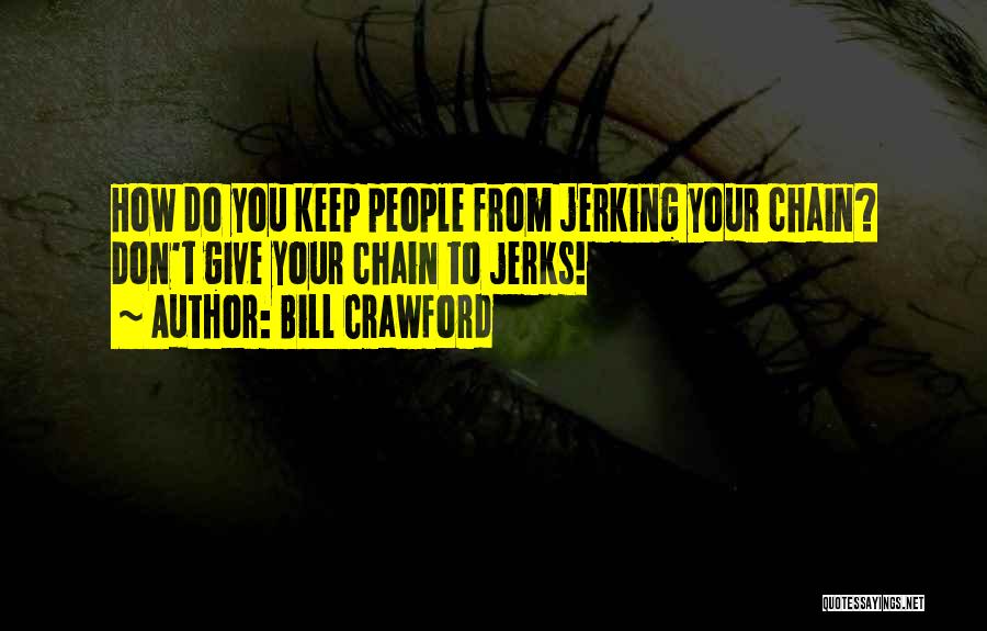 Bill Crawford Quotes 392864