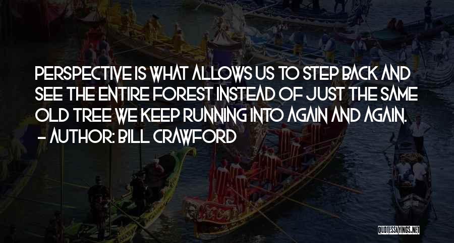 Bill Crawford Quotes 459693