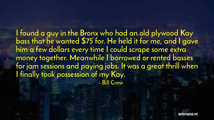 Bill Crow Quotes 1635179 Bill Crow Quotes 1635179