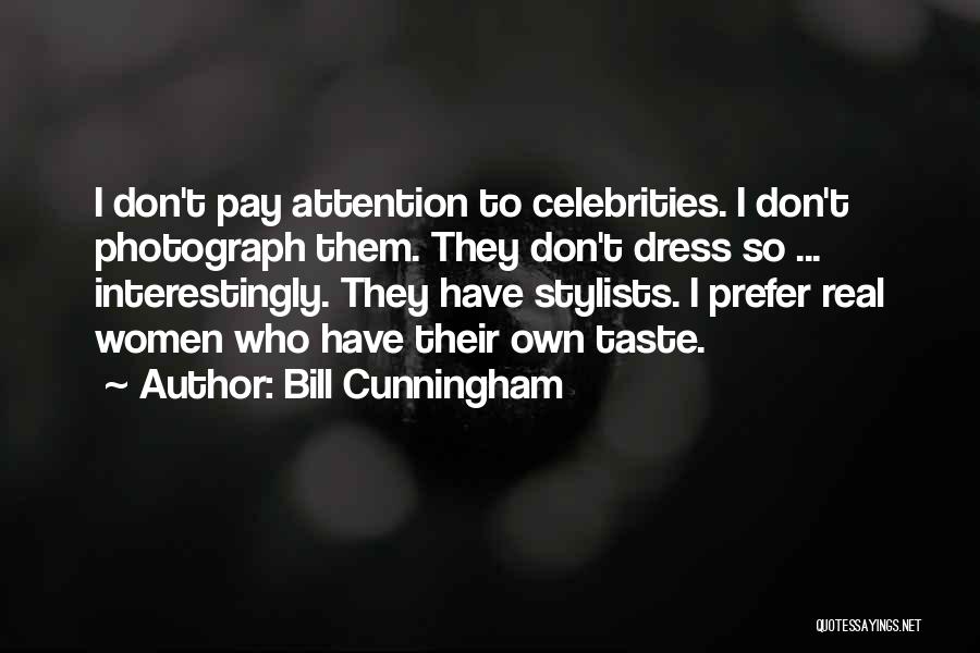 Bill Cunningham Quotes 378502