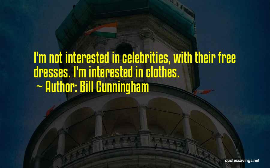 Bill Cunningham Quotes 863947