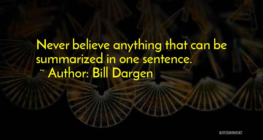 Bill Dargen Quotes 977452