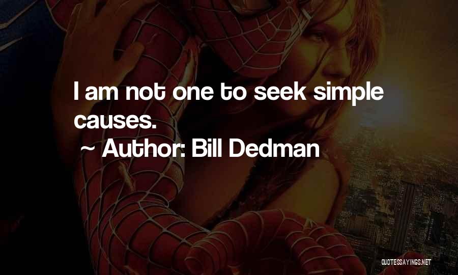 Bill Dedman Quotes 1012870