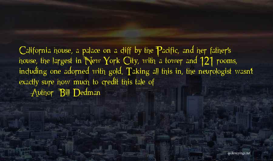 Bill Dedman Quotes 1346039