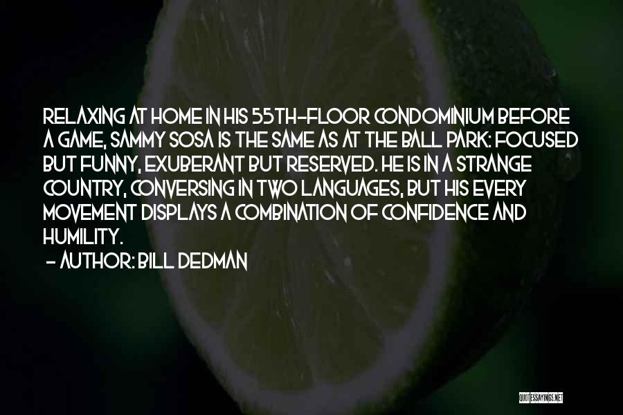 Bill Dedman Quotes 1374736